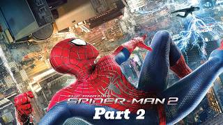 THE AMAZING SPIDERMAN 2 Gameplay Walkthrough Part 2 FULL GAME 4K 60FPS PC  No Commentary [upl. by Rusticus]