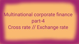 Multinational corporate finance  cross rate exchange rate part4 maxican peso  US dollar [upl. by Zilvia671]