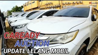 UPDATE LELANG MOBIL CAREADY AUCTION [upl. by Norre]