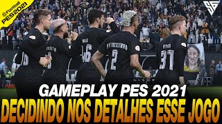 GRANDE JOGO SENDO DECIDIDO NOS DETALHES PELO TIME  GAMEPLAY PES 2021  60 FPS  SADAN GAMER  PC [upl. by Rutter]