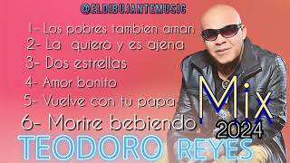 Teodoro Reyes  bachata mix 2024 [upl. by Enaitsirk200]