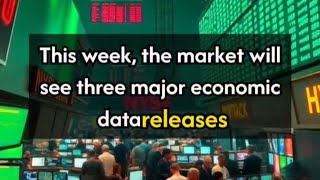 28102024 This week the market will see three major economic data releases [upl. by Conlen]