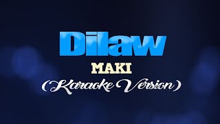 Dilaw  MAKI KARAOKE VERSION [upl. by Seldon967]