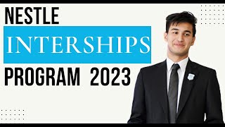 Nestle Internship Program 2023  Apply Now [upl. by Gemma]