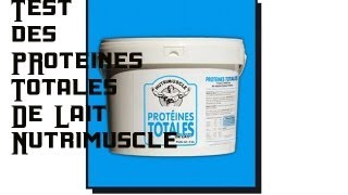 Test complement alimentaire  les Proteines totales de lait de chez Nutrimuscle [upl. by Boone]