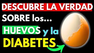 ¿Puede el ALTO CONSUMO de HUEVOS BENEFICIAR a los DIABÉTICOS 🤔📉 [upl. by Laden]