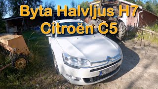 Byta H7 lampa på Citroen C5 Byta Halvljus [upl. by Eelano]