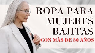 ¿Cómo Vestir si Eres Una Mujer Bajita de 50 AÑOS o MÁS [upl. by Adnirb868]