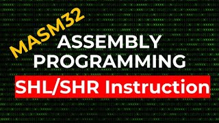 SHL and SHR Instructions  MASM32 Assembly Programming [upl. by Cinomod]