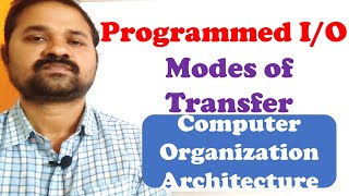 Programmed IO  Modes of Transfer  Computer Organization Architecture  Input Output Organization [upl. by Yseulta527]