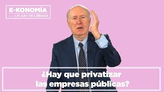 ¿Hay que privatizar las empresas públicas [upl. by Gruver]