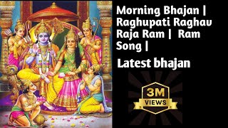 Morning Bhajan  Raghupati Raghav Raja Ram  Beautiful Ram Bhajan   full bhajan latest bhajan [upl. by Nylinej729]