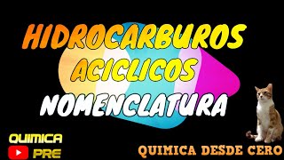 HIDROCARBUROS ACICLICOS NOMENCLATURA [upl. by Nnylanna771]