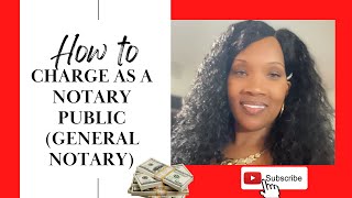 How To Charge as a Notary Public General Notary Prices Price List at the End [upl. by Eocsor]