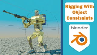 Rigging With Object Constraints Blender Tutorial [upl. by Ianahs]