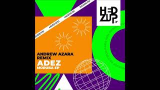 ADEZ NL  Moruba Original Mix HEDZUP RECORDS [upl. by Eidson]