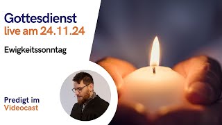 Gottesdienst am 2411 2024  Ewigkeitssonntag [upl. by Yelhak]