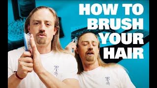 How To Brush Your Hair  For Men [upl. by Veriee]