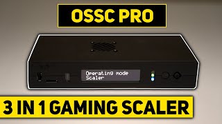 OSSC Pro Review amp Feature Overview  The 3 in 1 Gaming Scaler [upl. by Eojyllib769]