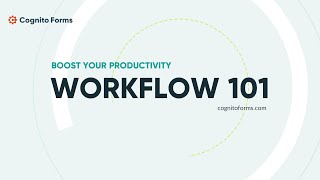 Cognito Forms Workflow 101 Webinar [upl. by Tocs]