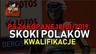 SKOKI POLAKÓW PŚ ZAKOPANE 18012019 KWALIFIKACJE [upl. by Davies698]