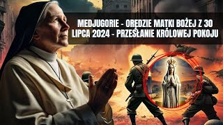 🚨 Medjugorje  Orędzie Matki Bożej z 30 lipca 2024  Przesłanie Królowej Pokoju [upl. by Eittel]