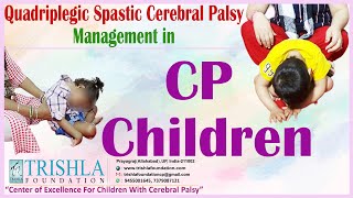 Quadriplegic Spastic Cerebral Palsy Management in CP Children  Trishla Foundation [upl. by Brower526]