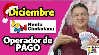 ✅ OPERADOR De PAGO PARA La 5a ENTREGA De RENTA CIUDADANA DICIEMBRE 2023👉💵 [upl. by Lardner]