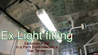 Explosion proof tube light fitting ex proof onboard a Gas tanker Paint Store [upl. by Adnalay236]