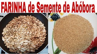 Como Fazer Farinha de semente de abóbora SUPER FÁCIL  deliciasdaniveasantos [upl. by Porcia]