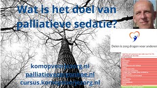 Wat is het doel van palliatieve sedatie [upl. by Acirrej]