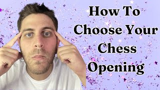 How To Choose Your Perfect Chess Opening [upl. by Musetta]