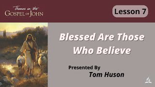 quotBlessed Are Those Who Believequot — Tom Huson [upl. by Rozele]