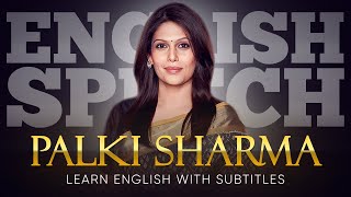 ENGLISH SPEECH  PALKI SHARMA Tell Indias Story English Subtitles [upl. by Lered]