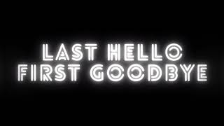 Lia  LAST HELLO FIRST GOODBYE Visualizer [upl. by Thekla]