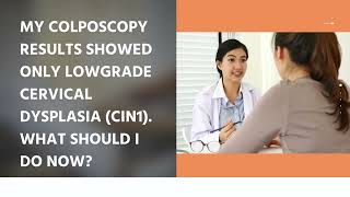 SCC  Understanding your colposcopy results [upl. by Etteyafal]