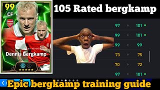 105 Rated EPIC Dennis Bergkamp Level Training In efootball 2025  Bergkamp Training efootball [upl. by Colburn]