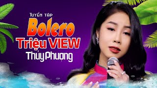 BOLERO SẾN ĐẬM TRIỆU VIEW  THÚY PHƯỢNG  Bolero Trữ Tình Hay Nhất 2024  Bolero Việt Nam [upl. by Araminta]