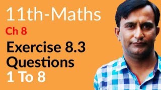 11th Class Math Ch 8 Lec 1  Exercise 83 Question no 1 to 8  FSc Math part 1 [upl. by Eednahs]