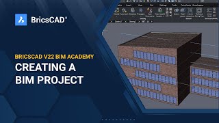 BricsCAD V22 BIM Academy 3  Creating a BIM Project [upl. by Enyedy]