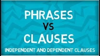 Phrases vs Clauses  Independent Clauses  Dependent Clauses  English Grammar [upl. by Aliuqaj353]