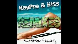 KEYPRO amp KISS  Summer Feeling Freaky Boys Club Radio Edit [upl. by Rinna873]