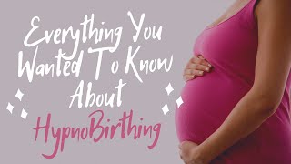 Everything You Wanted To Know About HypnoBirthing Childbirth Preparation Classes [upl. by Enortna85]