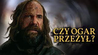 Kim był OGAR Sandor Clegane i jego Historia z Pieśni Lodu i Ognia Czy przeżył [upl. by Cornwall]