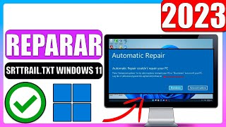 ✅Reparar srttrailtxt windows 11 SOLUCION [upl. by Cordier723]