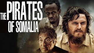 PIRATES OF SOMALIA Full Movie  AL PACINO  Barkhad Abdi  Thriller Movies  The Midnight Screening [upl. by Eycal]