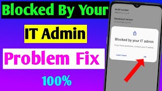 blocked by your it admin problem fix  blocked by your it admin Android solution 100 [upl. by Dylana]