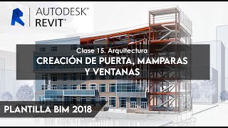 Plantilla BIM de Autodesk Revit  Clase 15 Creación de Puertas Mamparas y Ventanas Arquitectura [upl. by Etennaej902]