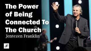 The Power of Being Connected To The Church  Jentezen Franklin [upl. by Titania]