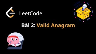 LeetCode Để Phỏng Vấn Bài 2 Valid Anagram [upl. by Paten]